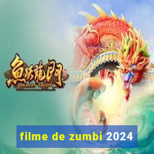 filme de zumbi 2024